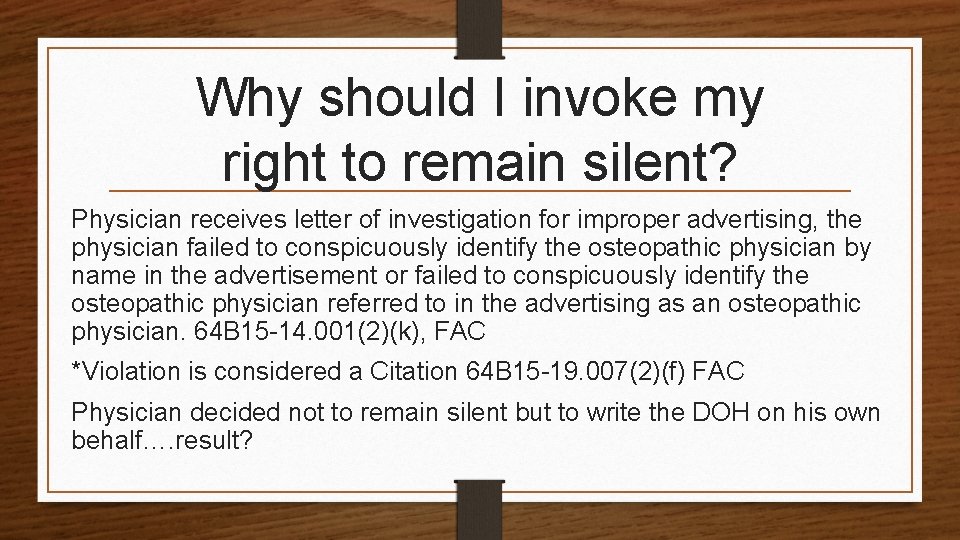 Why should I invoke my right to remain silent? Physician receives letter of investigation