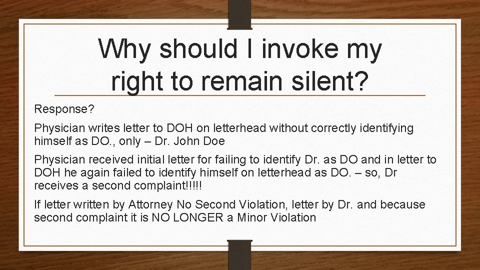 Why should I invoke my right to remain silent? Response? Physician writes letter to