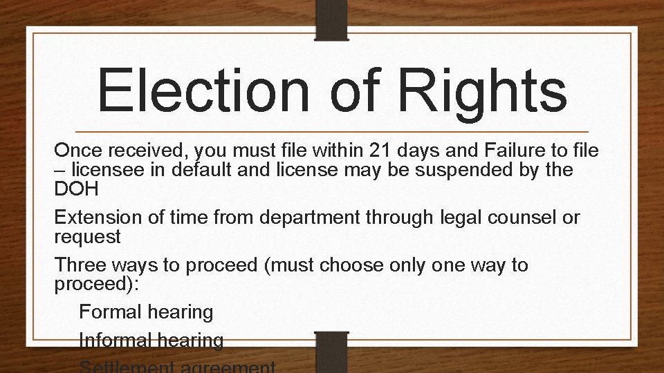 Election of Rights Once received, you must file within 21 days and Failure to