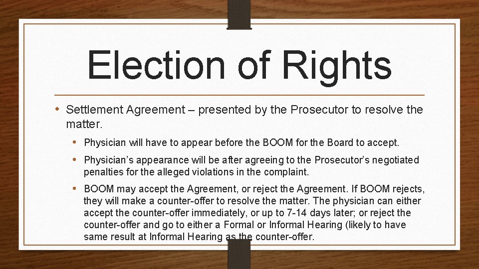 Election of Rights • Settlement Agreement – presented by the Prosecutor to resolve the