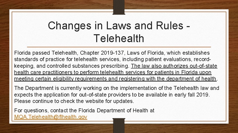 Changes in Laws and Rules - Telehealth Florida passed Telehealth, Chapter 2019 -137, Laws