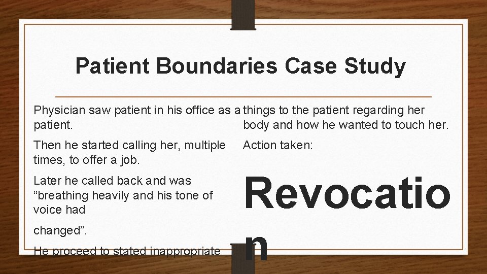 Patient Boundaries Case Study Physician saw patient in his office as a things to
