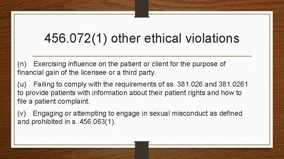456. 072(1) other ethical violations (n) Exercising influence on the patient or client for the