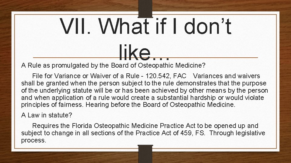 VII. What if I don’t like… A Rule as promulgated by the Board of