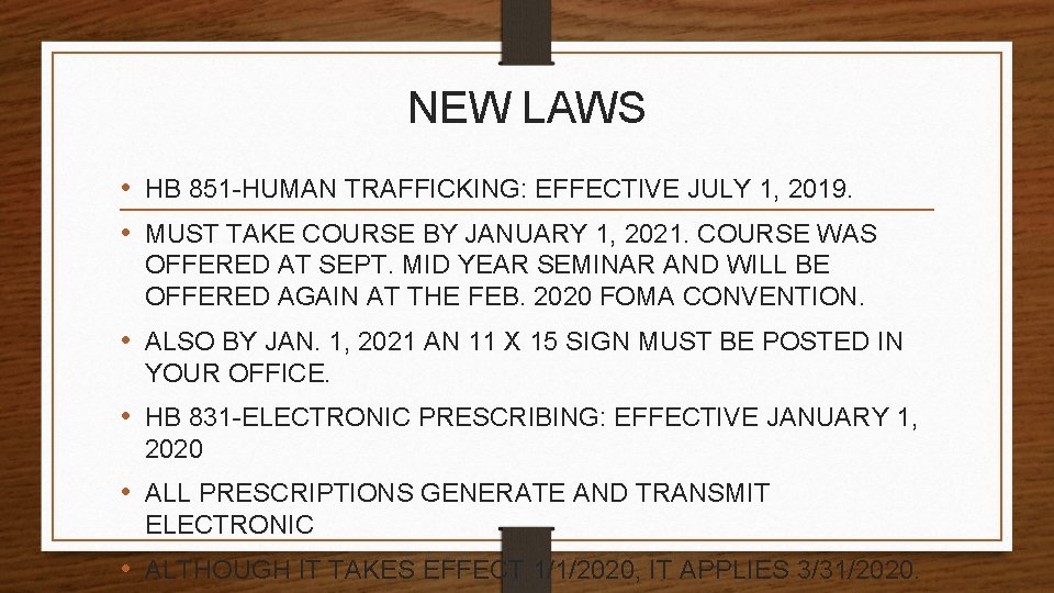 NEW LAWS • HB 851 -HUMAN TRAFFICKING: EFFECTIVE JULY 1, 2019. • MUST TAKE