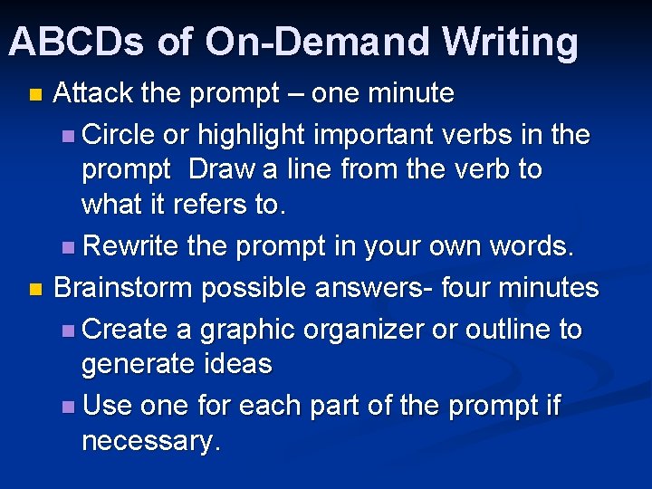 ABCDs of On-Demand Writing Attack the prompt – one minute n Circle or highlight