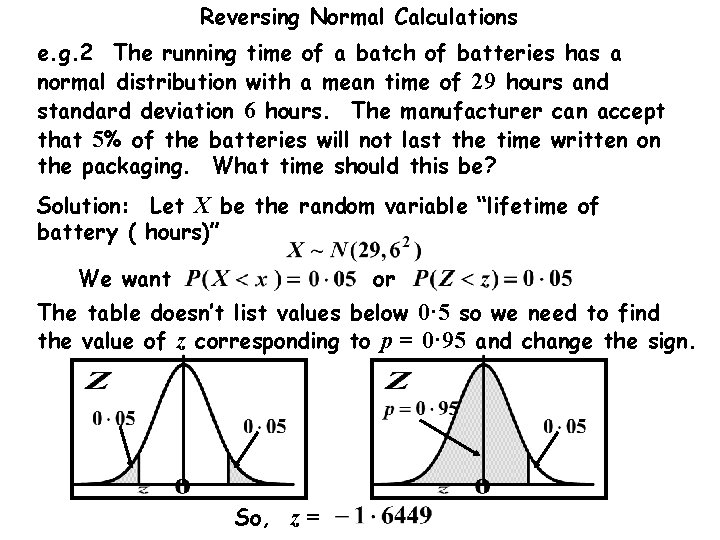 Reversing Normal Calculations e. g. 2 The running time of a batch of batteries Reversing Normal Calculations e. g. 2 The running time of a batch of batteries