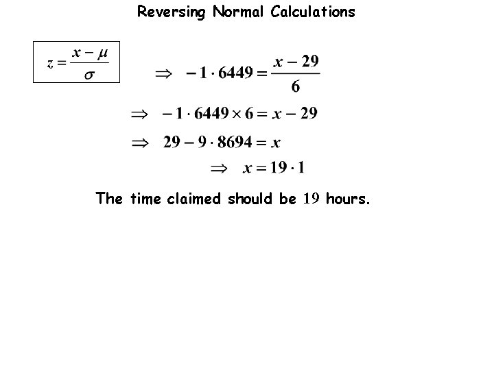 Reversing Normal Calculations The time claimed should be 19 hours. Reversing Normal Calculations The time claimed should be 19 hours.