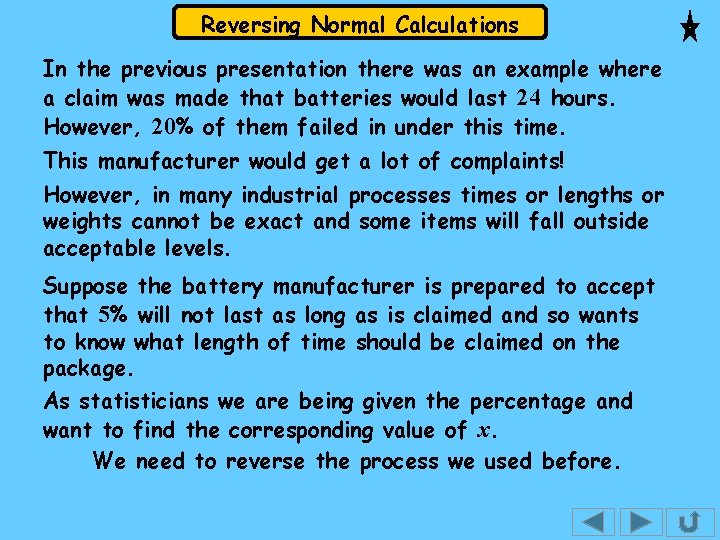 Reversing Normal Calculations In the previous presentation there was an example where a claim Reversing Normal Calculations In the previous presentation there was an example where a claim