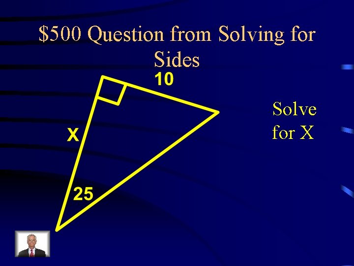 $500 Question from Solving for Sides Solve for X 