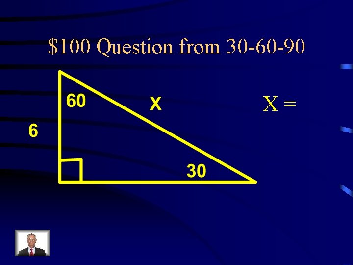 $100 Question from 30 -60 -90 X= 