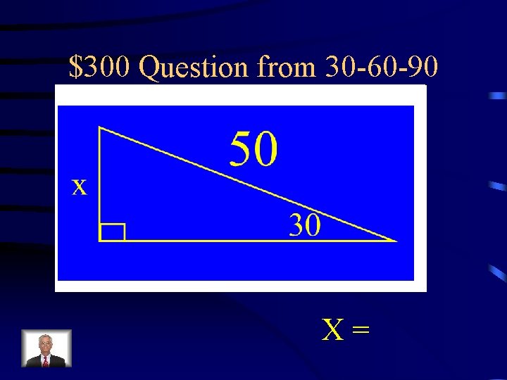 $300 Question from 30 -60 -90 X= 