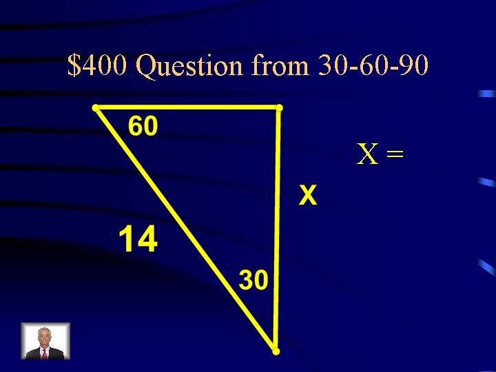 $400 Question from 30 -60 -90 X= 