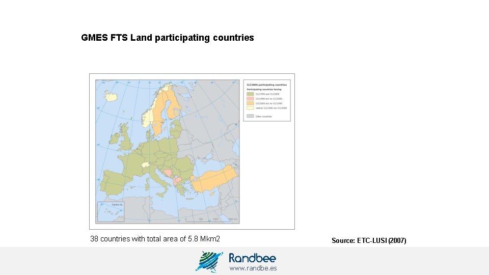 GMES FTS Land participating countries 38 countries with total area of 5. 8 Mkm