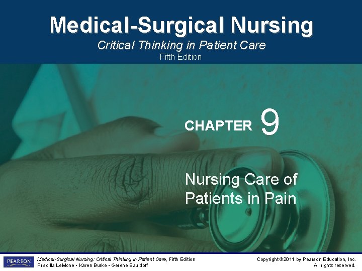 Medical-Surgical Nursing Critical Thinking in Patient Care Fifth Edition CHAPTER 9 Nursing Care of