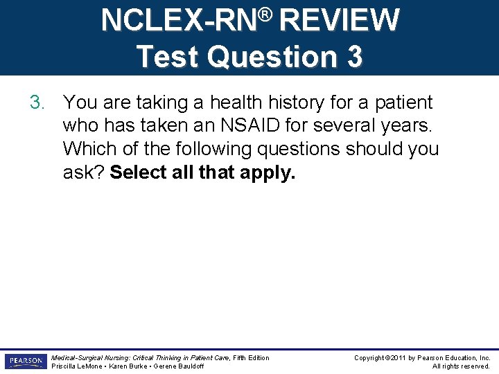 NCLEX-RN® REVIEW Test Question 3 3. You are taking a health history for a