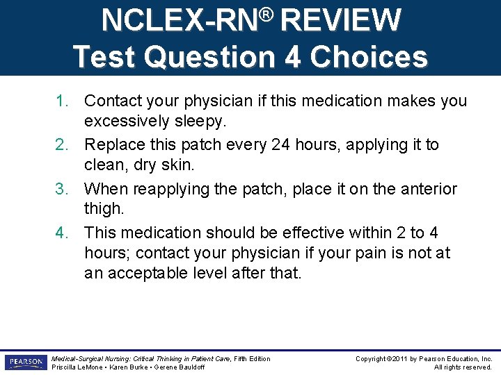 NCLEX-RN® REVIEW Test Question 4 Choices 1. Contact your physician if this medication makes