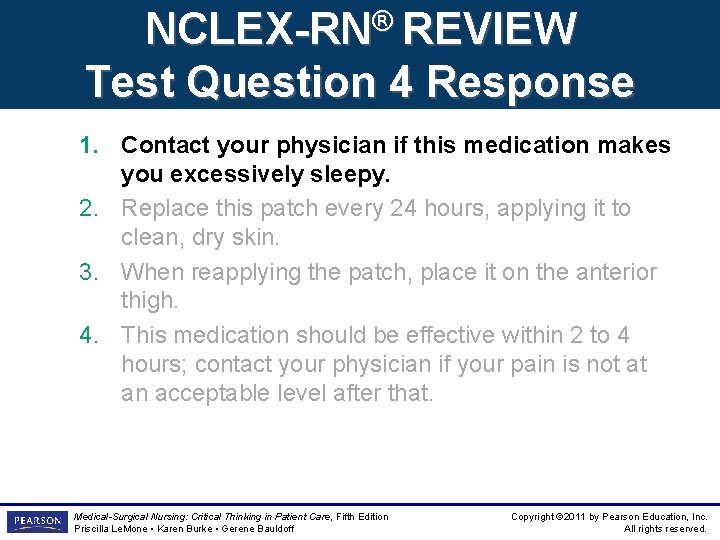 NCLEX-RN® REVIEW Test Question 4 Response 1. Contact your physician if this medication makes