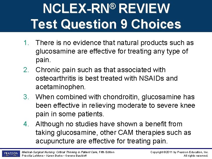 NCLEX-RN® REVIEW Test Question 9 Choices 1. There is no evidence that natural products