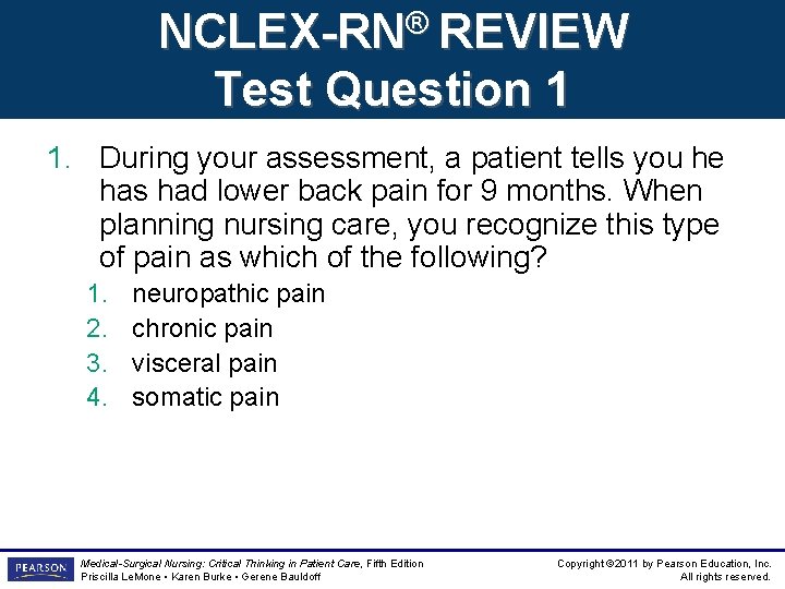 NCLEX-RN® REVIEW Test Question 1 1. During your assessment, a patient tells you he