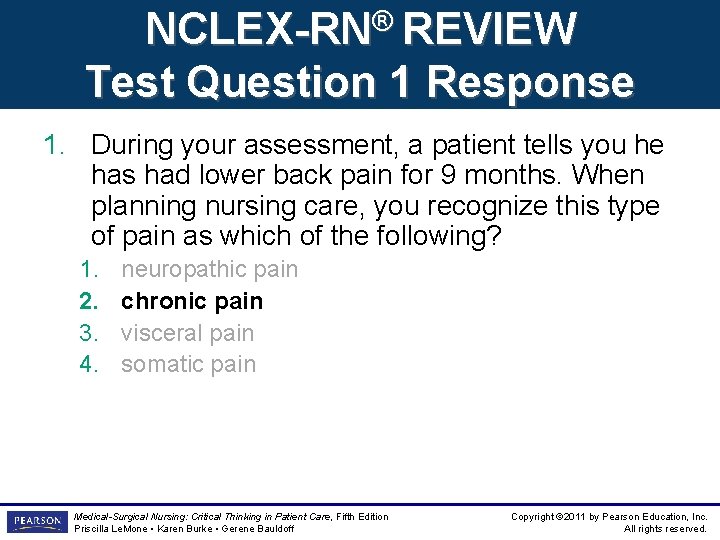 NCLEX-RN® REVIEW Test Question 1 Response 1. During your assessment, a patient tells you