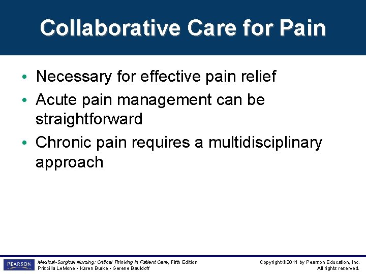 Collaborative Care for Pain • Necessary for effective pain relief • Acute pain management