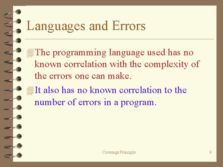 Languages and Errors 4 The programming language used has no known correlation with the