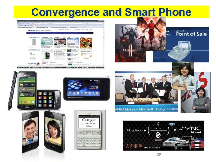 Convergence and Smart Phone Kyung Hee University 39 39 39 