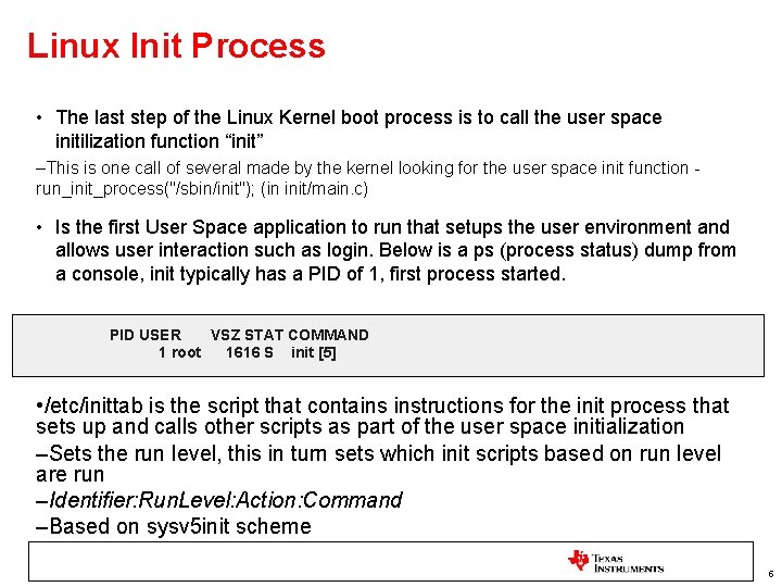 Linux Init Process • The last step of the Linux Kernel boot process is