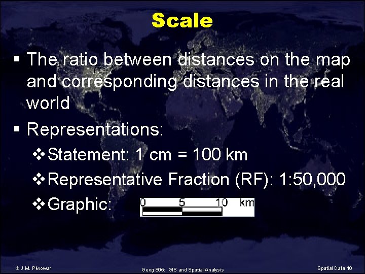 Scale § The ratio between distances on the map and corresponding distances in the