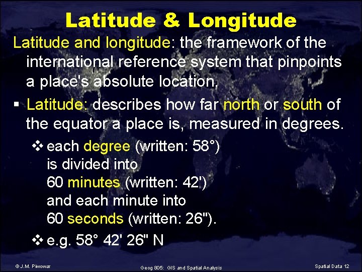 Latitude & Longitude Latitude and longitude: the framework of the international reference system that