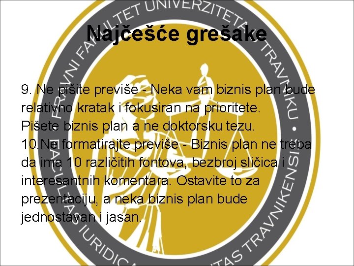 Najčešće grešake 9. Ne pišite previše - Neka vam biznis plan bude relativno kratak