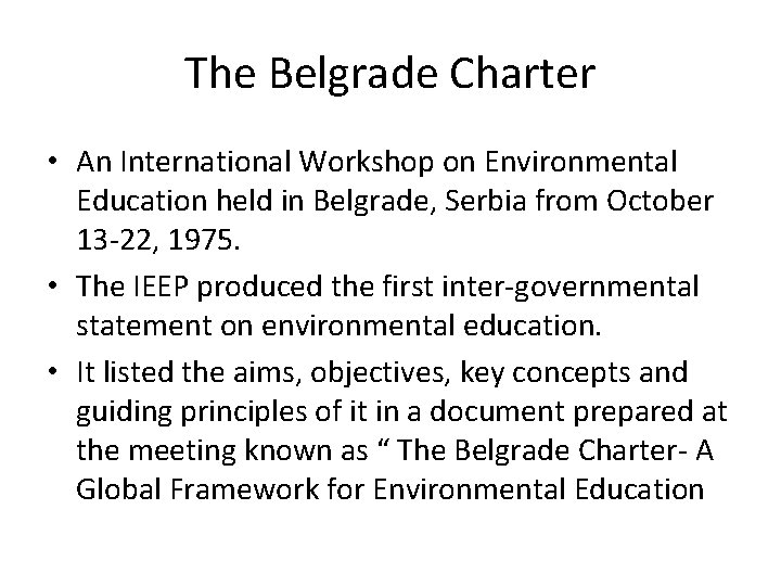 The Belgrade Charter • An International Workshop on Environmental Education held in Belgrade, Serbia