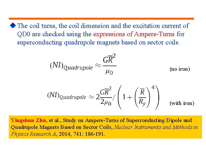 u The coil turns, the coil dimension and the excitation current of QD 0