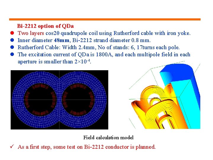 l l Bi-2212 option of QDa Two layers cos 2θ quadrupole coil using Rutherford