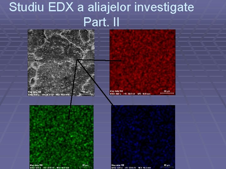 Studiu EDX a aliajelor investigate Part. II 
