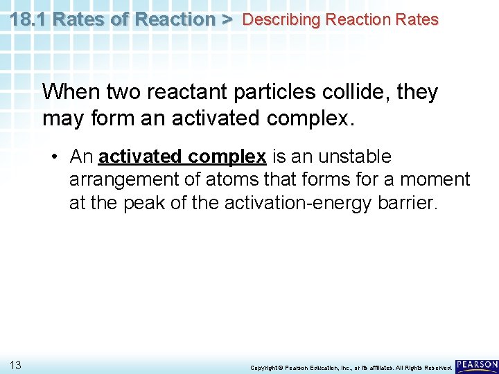 18. 1 Rates of Reaction > Describing Reaction Rates When two reactant particles collide,