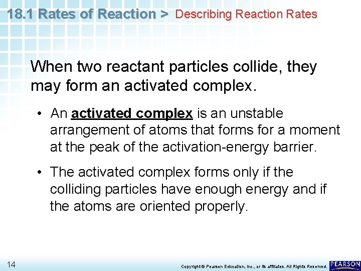 18. 1 Rates of Reaction > Describing Reaction Rates When two reactant particles collide,