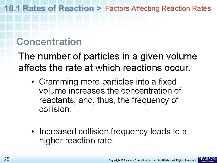 18. 1 Rates of Reaction > Factors Affecting Reaction Rates Concentration The number of