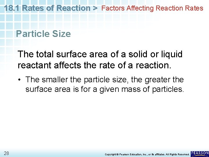 18. 1 Rates of Reaction > Factors Affecting Reaction Rates Particle Size The total