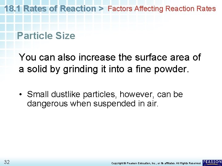 18. 1 Rates of Reaction > Factors Affecting Reaction Rates Particle Size You can