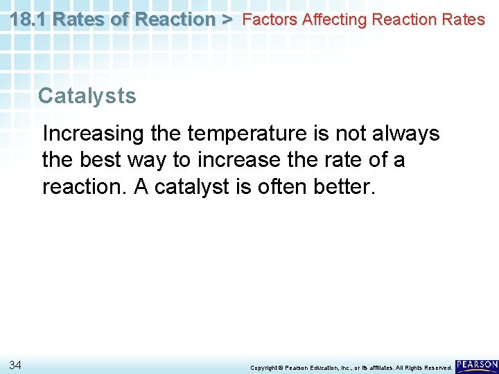 18. 1 Rates of Reaction > Factors Affecting Reaction Rates Catalysts Increasing the temperature