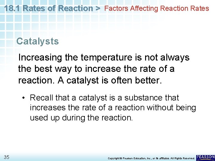 18. 1 Rates of Reaction > Factors Affecting Reaction Rates Catalysts Increasing the temperature