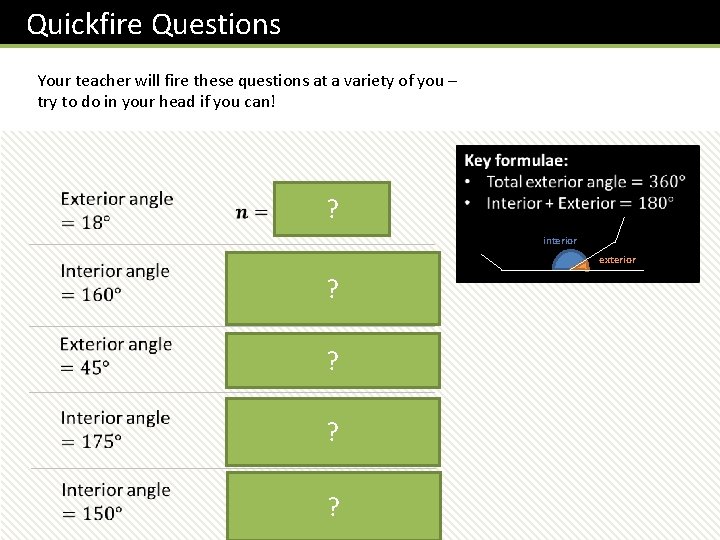 Quickfire Questions Your teacher will fire these questions at a variety of you –