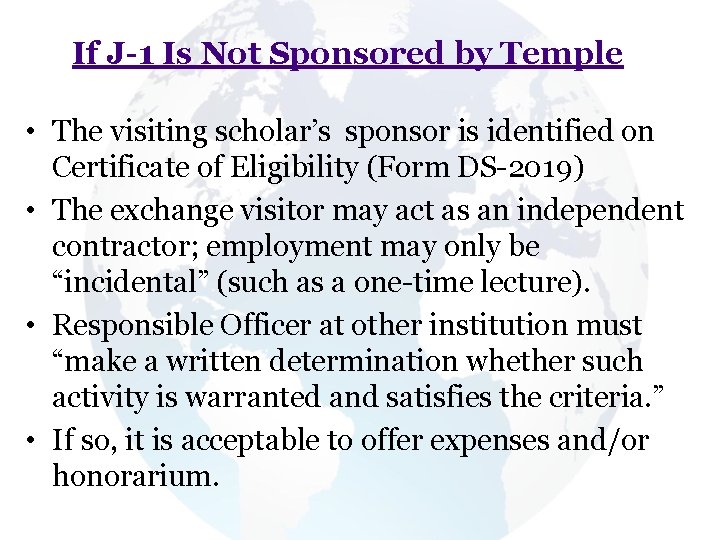 If J-1 Is Not Sponsored by Temple • The visiting scholar’s sponsor is identified If J-1 Is Not Sponsored by Temple • The visiting scholar’s sponsor is identified