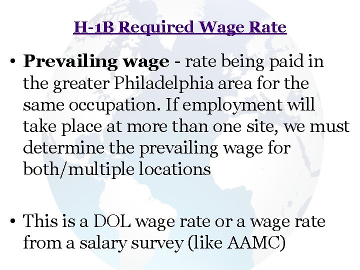 H-1 B Required Wage Rate • Prevailing wage rate being paid in the greater H-1 B Required Wage Rate • Prevailing wage rate being paid in the greater