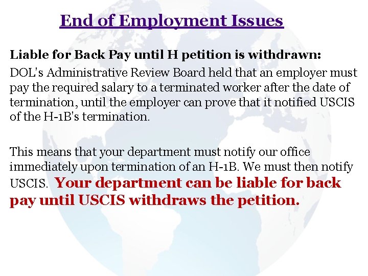 End of Employment Issues Liable for Back Pay until H petition is withdrawn: DOL’s End of Employment Issues Liable for Back Pay until H petition is withdrawn: DOL’s