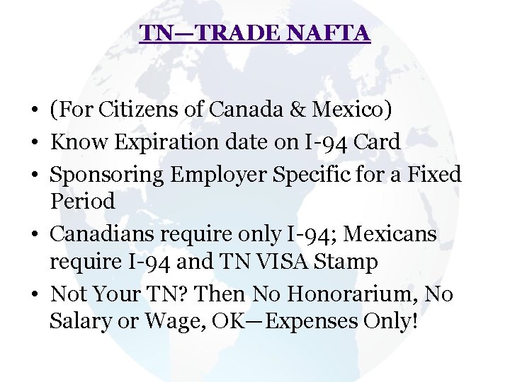 TN—TRADE NAFTA • (For Citizens of Canada & Mexico) • Know Expiration date on TN—TRADE NAFTA • (For Citizens of Canada & Mexico) • Know Expiration date on