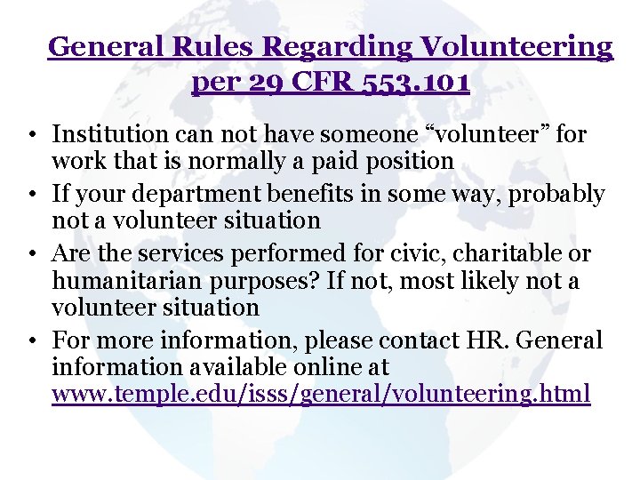 General Rules Regarding Volunteering per 29 CFR 553. 101 • Institution can not have General Rules Regarding Volunteering per 29 CFR 553. 101 • Institution can not have