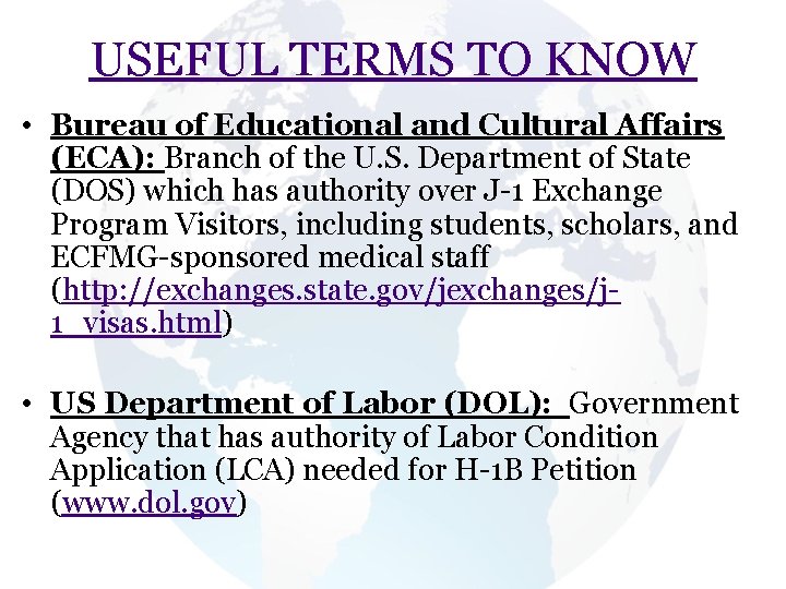USEFUL TERMS TO KNOW • Bureau of Educational and Cultural Affairs (ECA): Branch of USEFUL TERMS TO KNOW • Bureau of Educational and Cultural Affairs (ECA): Branch of
